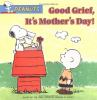 Good_grief__it_s_Mothers_Day_